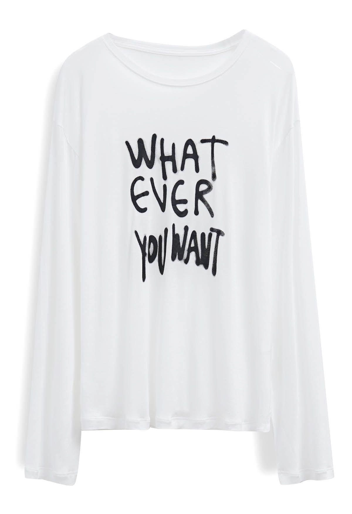 Whatever You Want Slogan T-Shirt in White